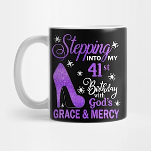 Stepping Into My 41st Birthday With God's Grace & Mercy Bday Mug